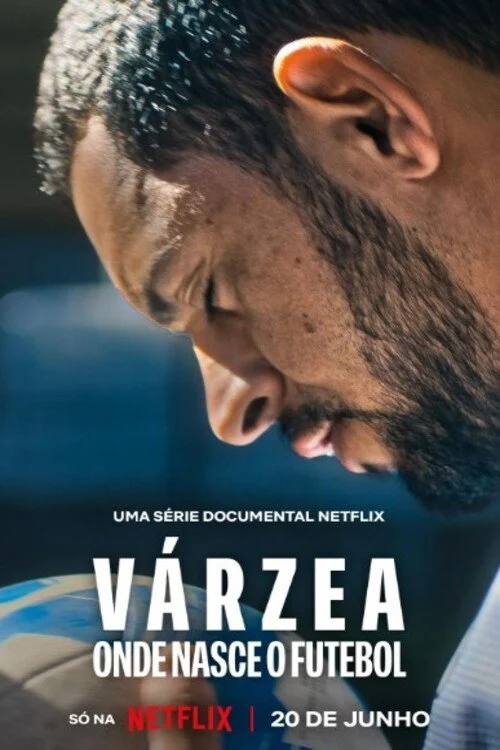 Xem phim Várzea:  Cái Nôi Của Bóng Đá (Várzea: Onde Nasce o Futebol) - Full HD Vietsub